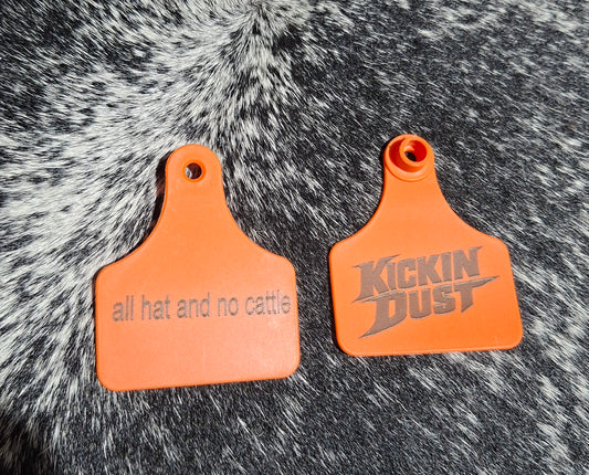 kickin dust ear tag ( all hat and no cattle )