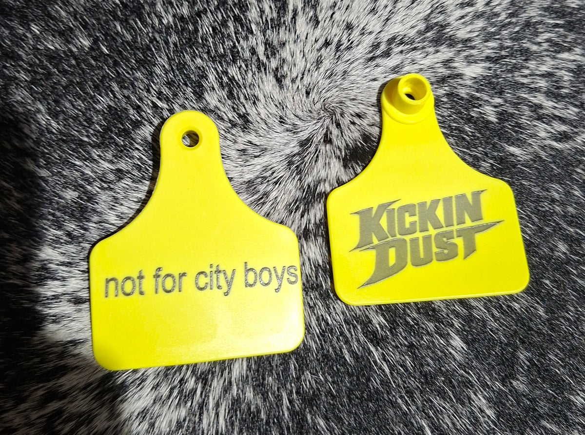 kickin dust ear tag ( not for city boys )